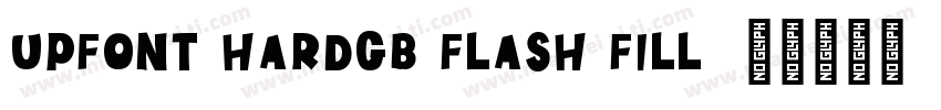 UPFont HardGB Flash Fill字体转换